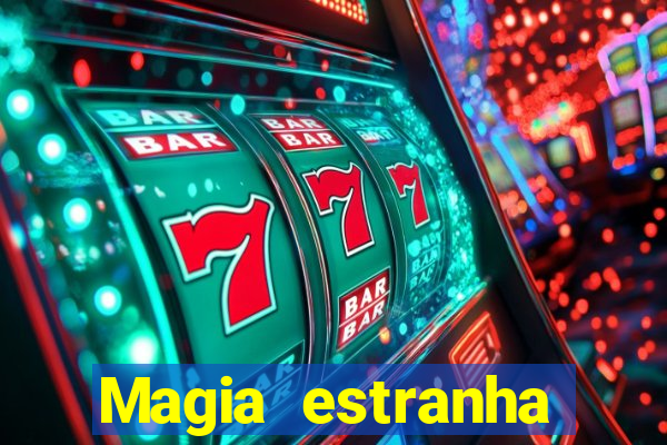 Magia estranha filme completo dublado